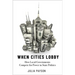 When Cities Lobby: How Local Governments Compete for Power in State Politics