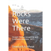 The Rocks Were There: Straight Science Answers to bent Creationist Questions, Volume 1