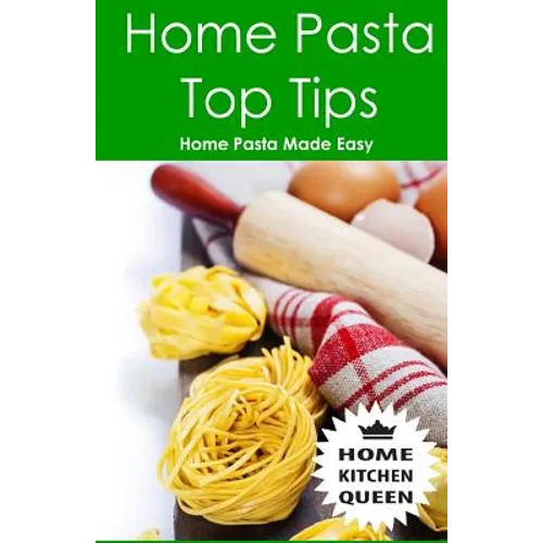 Home Pasta Top Tips: Top tips for making, drying & cooking pasta & noodles at home. Use in conjunction with Home Kitchen Queen pasta drying