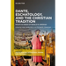 Dante, Eschatology, and the Christian Tradition: Essays in Honor of Ronald B. Herzman