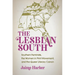 The Lesbian South: Southern Feminists, the Women in Print Movement, and the Queer Literary Canon