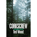 Corkscrew: A Reid Bennett Mystery