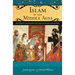 Islam in the Middle Ages: The Origins and Shaping of Classical Islamic Civilization