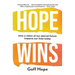 Hope Wins: How a Vision of Our Eternal Future Impacts Our Lives Today