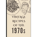 Vintage Recipes of the 1970s
