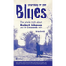 Searching for the Blues: The whole truth about Robert Johnson and the Crossroads myth