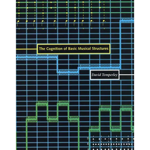 The Cognition of Basic Musical Structures