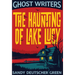 Ghost Writers: The Haunting of Lake Lucy
