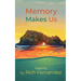 Memory Makes Us: Poems