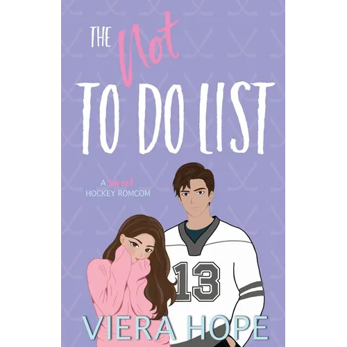 The Not To Do List: A Sweet Hockey RomCom