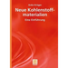 Neue Kohlenstoffmaterialien: Eine Einführung