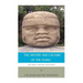 The World's Greatest Civilizations: The History and Culture of the Olmec