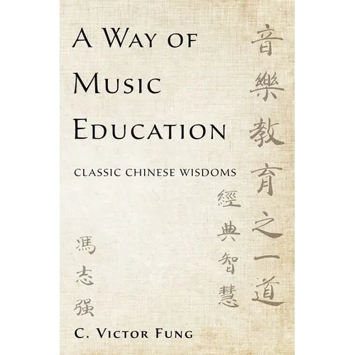 A Way of Music Education: Classic Chinese Wisdoms