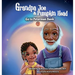 Grandpa Joe and Pumpkin Head Go To Peterman Bank: A Financial Literacy Story