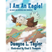 I Am An Eagle!: No More Scratching with Chickens