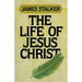 The Life of Jesus Christ