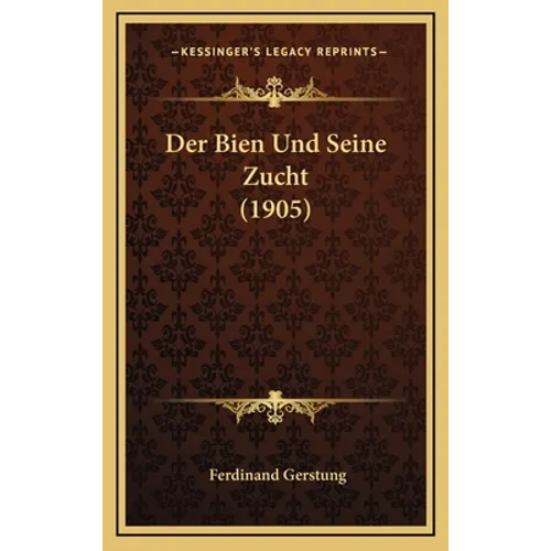 Der Bien Und Seine Zucht (1905)