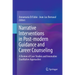 Narrative Interventions in Post-Modern Guidance and Career Counseling: A Review of Case Studies and Innovative Qualitative Approaches