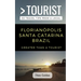 Greater Than a Tourist- Florianópolis Santa Catarina Brazil: 50 Travel Tips from a Local