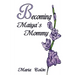 Becoming Maiya's Mommy