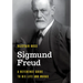 Sigmund Freud: A Reference Guide to His Life and Works