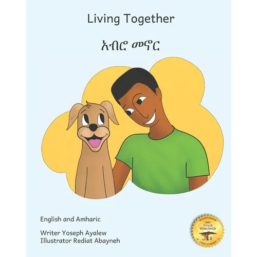 Living Together: Learning To Love our Canine Companions in English and Amharic