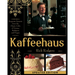 Kaffeehaus: Exquisite Desserts from the Classic Cafes of Vienna, Budapest, and Prague Revised Edition