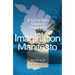 Imagination Manifesto: A Call to Plant Oases of Imagination
