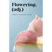 Flowering, (adj.)