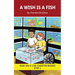 A Wish is a Fish Chapter Book: Decodable Chapter Book Series for Students Learning to Read. For Beginning Readers and Students with Dyslexia. (Step 1-