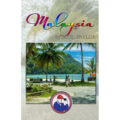 Malaysia: Jack's trip to Malaysia