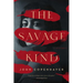 The Savage Kind: A Mystery
