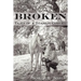 Broken, Tales of a Titanium Cowgirl
