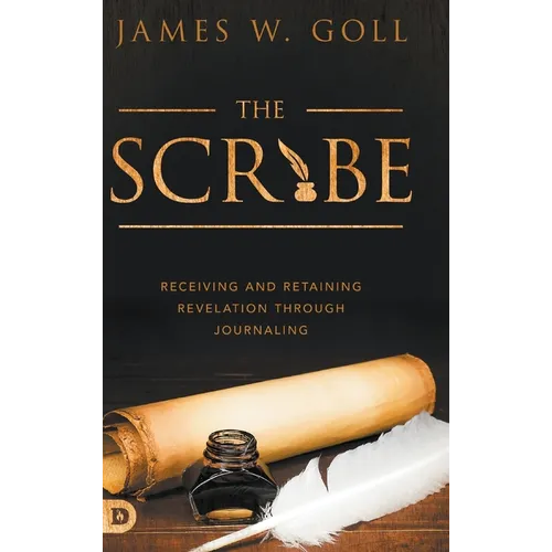 The Scribe: Receiving and Retaining Revelation through Journaling