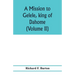 A mission to Gelele, king of Dahome; with notices of the so called Amazons the Grand customs, the Yearly customs, the human sacrifices, the present st
