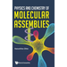 Physics and Chemistry of Molecular Assemblies