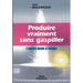 Produire vraiment sans gaspiller: L'après juste à temps