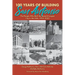 100 Years of Building San Antonio: The People Who Built the Seventh Largest City in the USA, 1923-2023