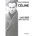 Louis-Ferdinand Céline - Las dos obras maestras: Viaje al fin de la noche & Muerte a crédito