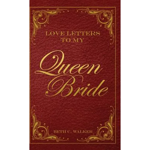 Love Letters to My Queen Bride