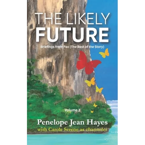 The Likely Future: Briefings from Pax (The Rest of the Story)