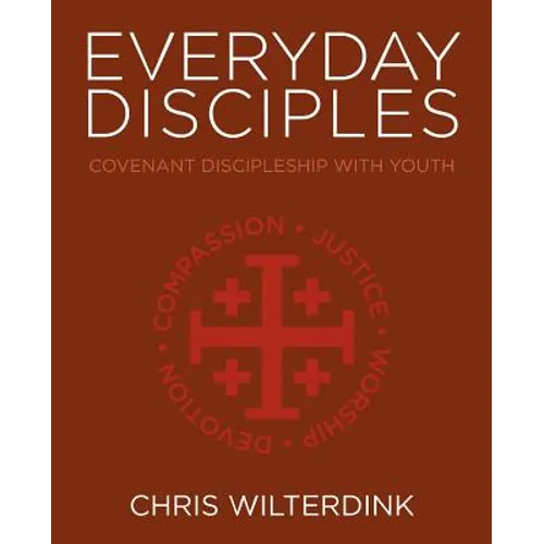 Everyday Disciples: Covenant Discipleship with Youth