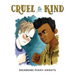 Cruel to Kind