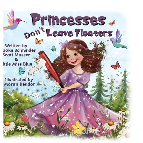 Princesses Don't Leave Floaters - Hardcover