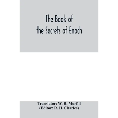 The book of the secrets of Enoch
