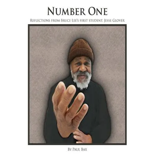Number One: Reflections of Jesse Glover, Bruce Lee's First student