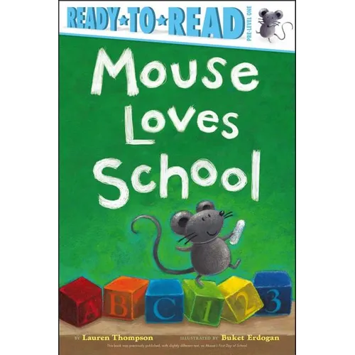Mouse Loves School: Ready-To-Read Pre-Level 1