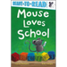 Mouse Loves School: Ready-To-Read Pre-Level 1