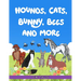 Hounds, Cats, Bunny, Bees and More