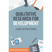 Qualitative Research for Development: A Guide for Practitioners
